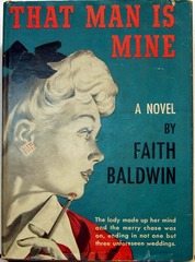 That Man is Mine by Faith Baldwin, Triangle Books #90 © 1946 w/ Dust Jacket